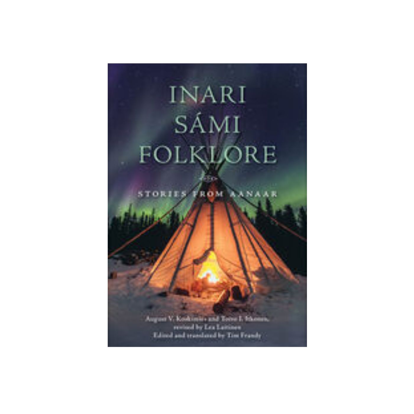 Inari Sami Folklore: Stories From Aanaar - Softcover