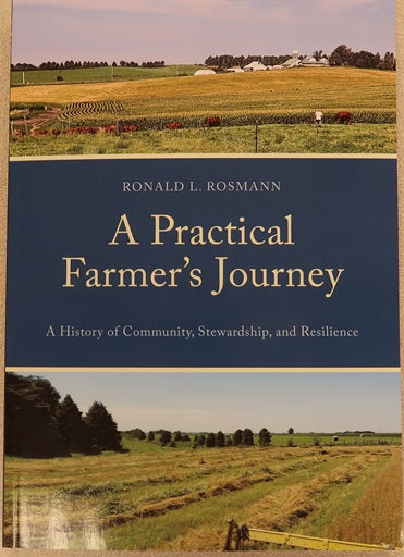 A Practical Farmer's Journey: A HIstory of Community, Stewardship, and Resilience - Softcover