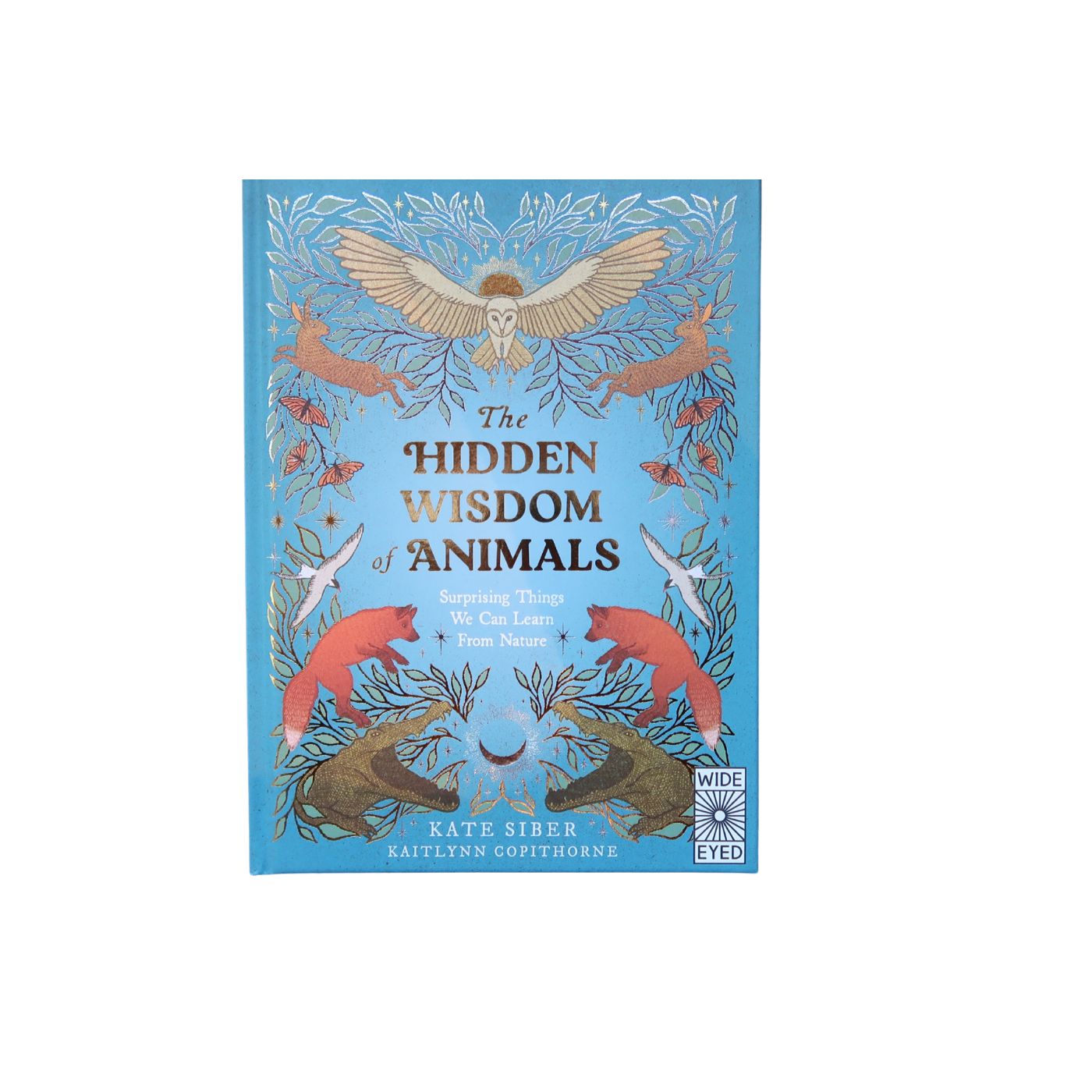 The Hidden Wisdom of Animals - Hardcover