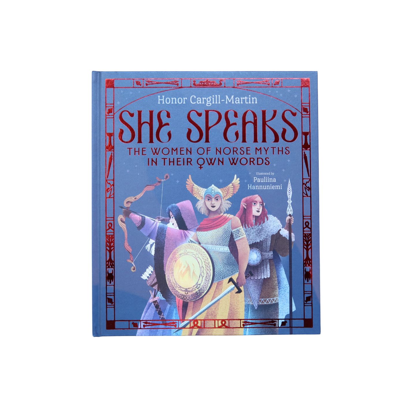 She Speaks The Women of Norse Myths in Their Own Words - Hardcover