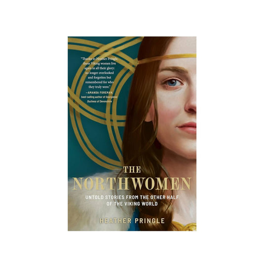 The Northwomen - Untold Stories From the Other Half of the Viking World - Hardcover Book