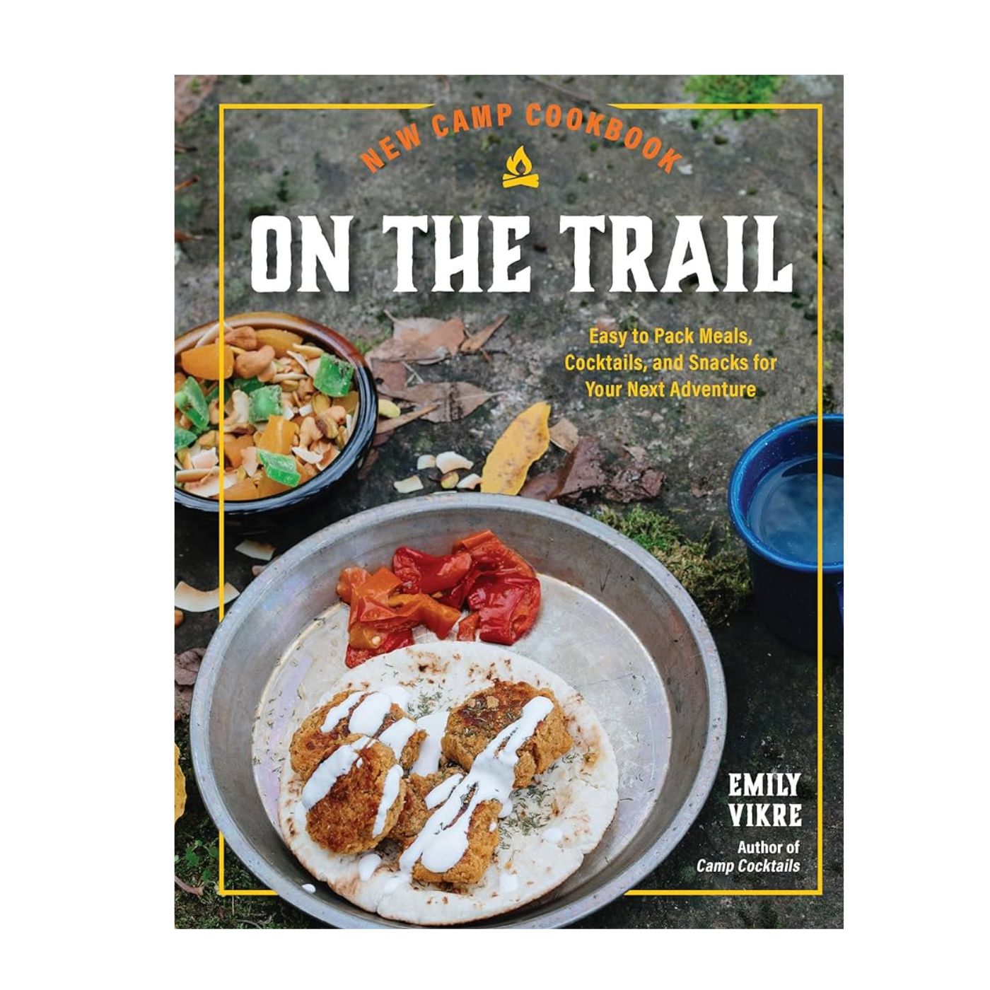 New Camp Cookbook On the Trail- Hardcover