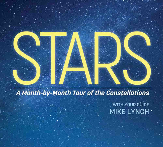 Stars - A Month-by-Month Tour of the Constellations