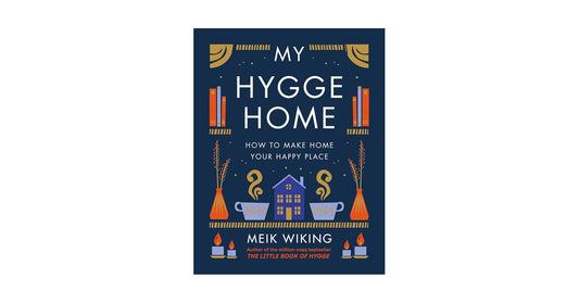 My Hygge Home How to Make Home Your Happy Place - Hardcover