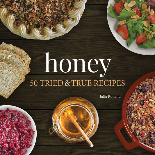 Honey - 50 Tried and True Recipes - Softcover