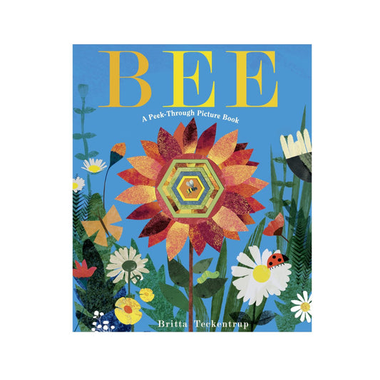 Bee:  A Peek-Though Board Book by Britta Teckentrup - Board Book