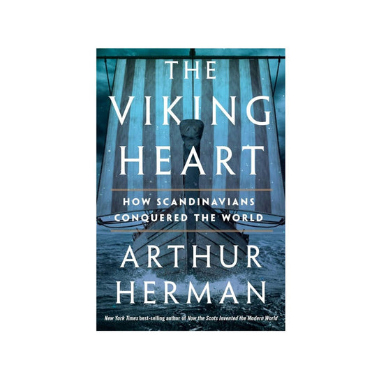 The Viking Heart, How Scandinavians Conquered the World