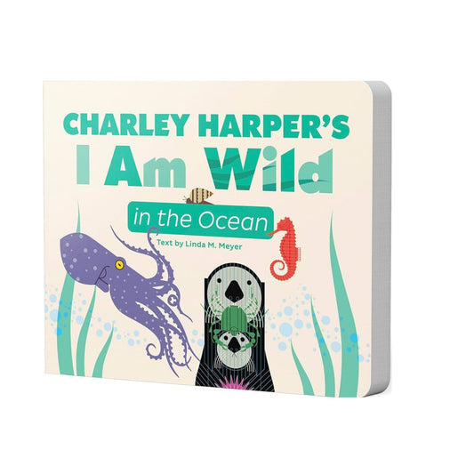 Charley Harper I Am Wild in the Ocean - Board Book