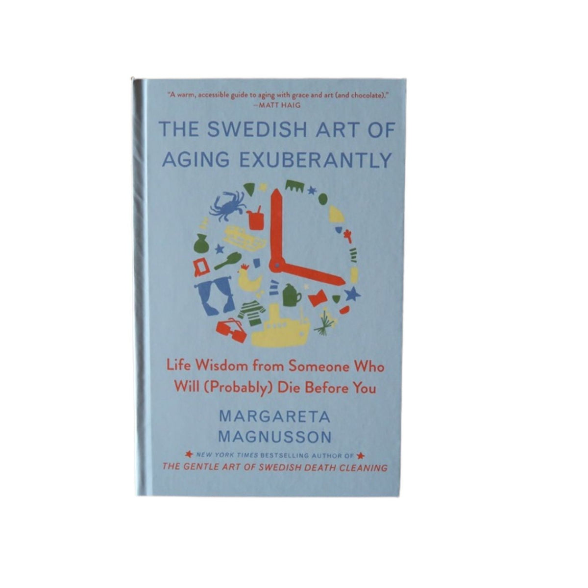 The Swedish Art of Aging Exuberantly - Hardcover