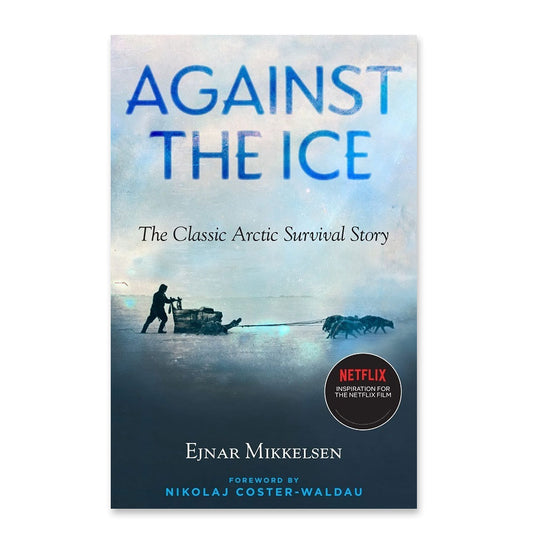 Against the Ice - Paperback Book