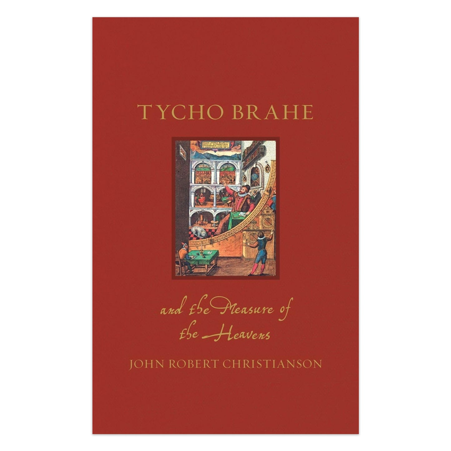 Tycho Brahe and the Measure of the Heavens - Hardcover Book