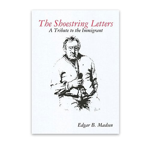 The Shoestring Letters: A Tribute to the Immigrant - Paperback Book